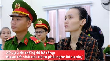 Xử vụ 2 thi thể bị đổ bê tông: Bị cáo trẻ nhất nói 