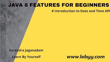 Date and Time API Introduction | New Date Time API in Java 8  | Java 8 features for Beginners