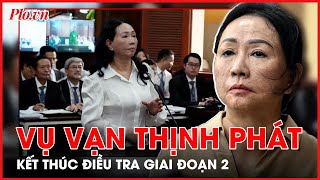 Kết thúc điều tra giai đoạn 2 vụ Vạn Thịnh Phát, 34 bị can bị đề nghị truy tố - PLO