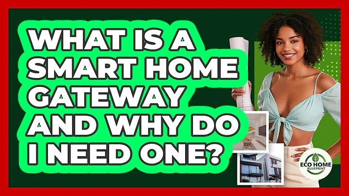 What Is A Smart Home Gateway And Why Do I Need One? - Eco Home Blueprint