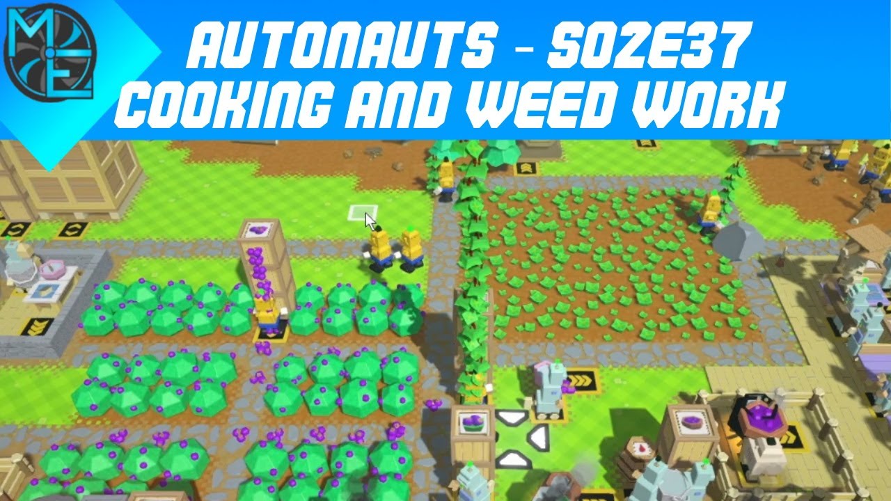 Autonauts - S02E37 - Cooking and Weed Work