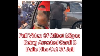 Full Video Of Offset Migos Being Arrested Cardi B Bails Him Out Of Jail