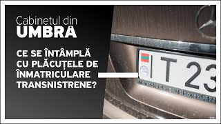 Ce se întâmplă cu plăcuțele de înmatriculare transnistrene?