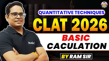 Quantitative Techniques 01: Basic Calculation (Part-01) | CLAT 2026 Preparation | By Ram Sir