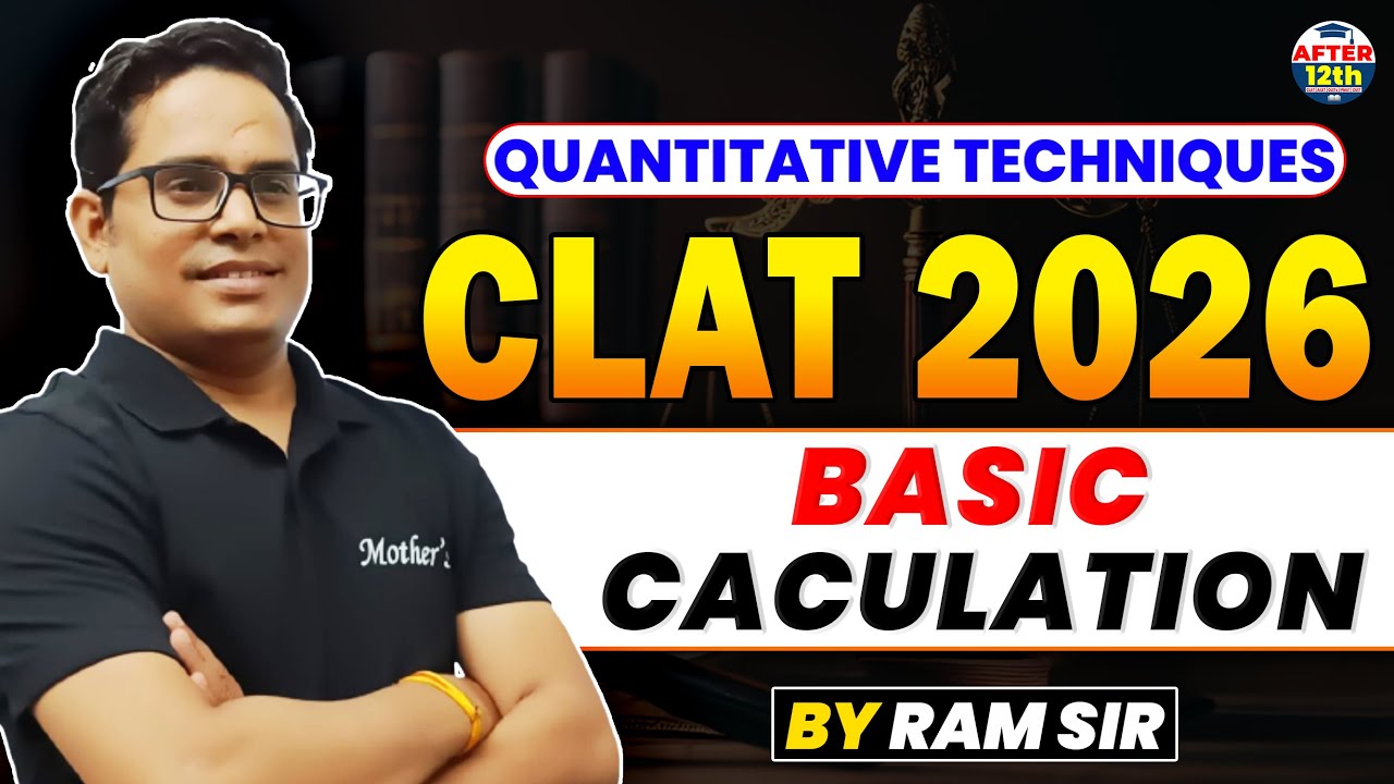 Quantitative Techniques 01: Basic Calculation (Part-01) | CLAT 2026 Preparation | By Ram Sir