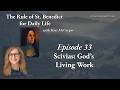 Episode 33 – Scivias: God’s Living Work – The Rule of St. Benedict for Daily Life with Kris McGregor