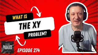 DOP 274: What Is the XY Problem