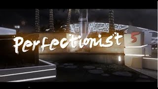 PERFECTIONIST / Animemation [BO2]