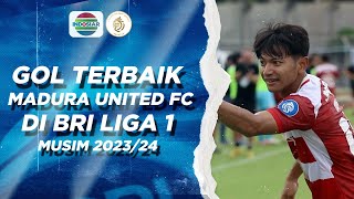 Best Goal Madura United FC di BRI Liga 1 2023/24