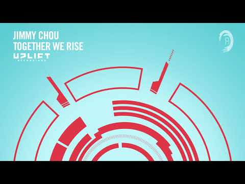 Jimmy Chou - Together We Rise (Uplift Recordings) Extended