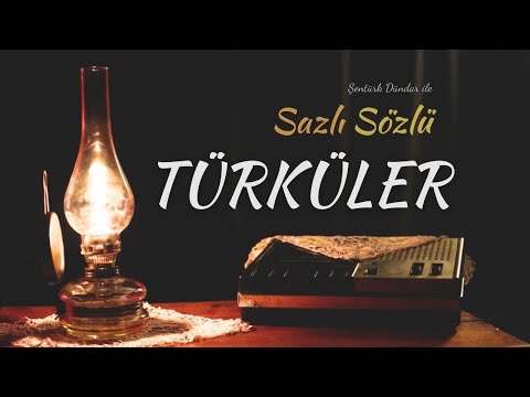 Sazlı Sözlü TÜRKÜLER - Şentürk Dündar'dan En Sevilen Seçme Türküler - #12