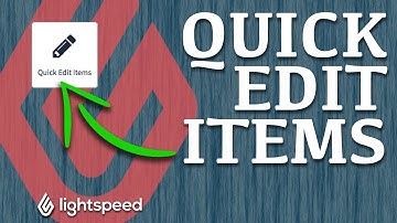 How to use Quick Edit Items in Lightspeed POS - Quickly Edit Products in Bulk - Lightning Fast Edits