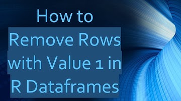 How to Remove Rows with Value 1 in R Dataframes