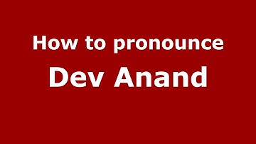 How to pronounce Dev Anand (Gujarati/Mumbai, India)  - PronounceNames.com