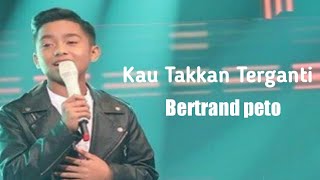 Bertrand - Kau Takkan Terganti | Lirik