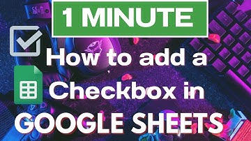 How to add Checkboxes to your Google Sheets | Tutorial (Easy)