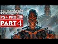 TERMINATOR RESISTANCE Gameplay Walkthrough Part 4 [1080p HD PS4 PRO] - No Commentary