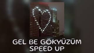 İlyas Yalçıntaş - Gel Be Gökyüzüm Speed Up Resimi