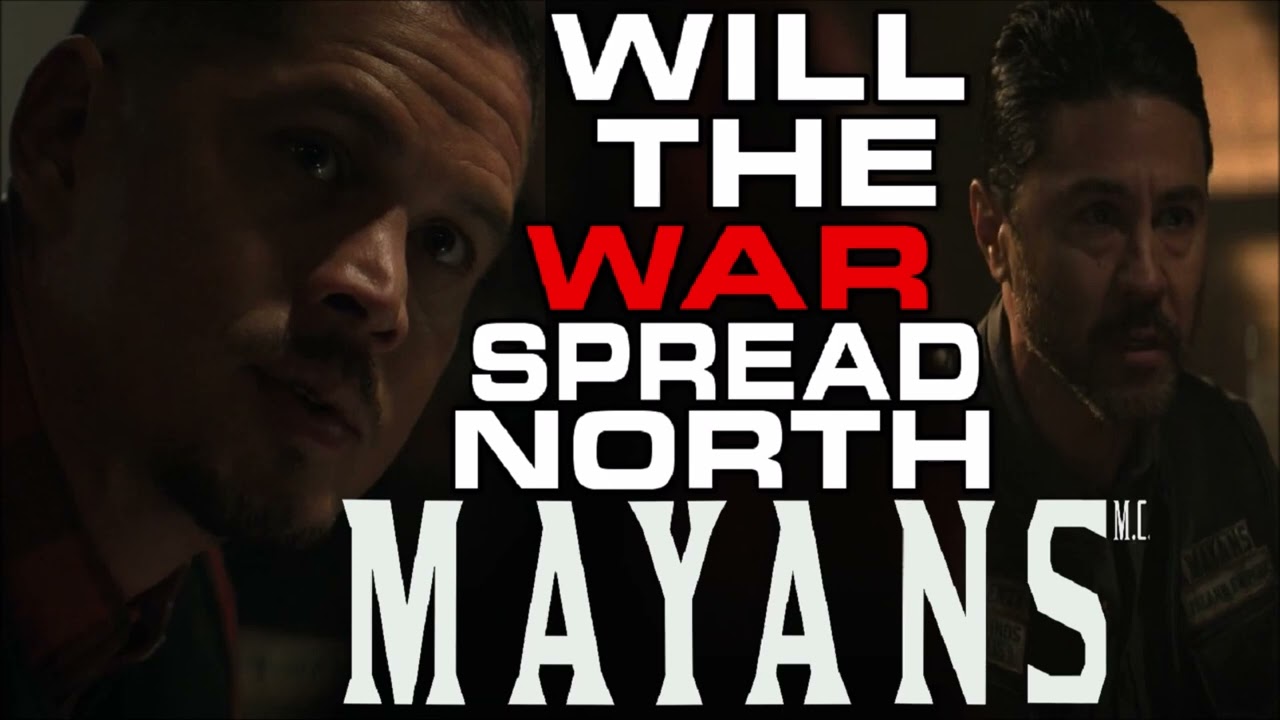 WILL THE WAR SPREAD NORTH? WILL TIG RETURN? MAYANS MC SEASON 5