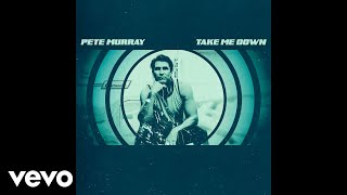 Pete Murray - Take Me Down (Official Audio) chords