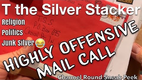 Highly Offensive Mail Call - Religion, Politics, Junk Silver LOL!
