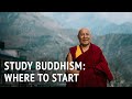 Studying buddhism where to start  geshe lhakdor