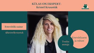 #6 Külas on ekspert: Kristel Kruustük