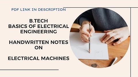 Electrical Machines |B.Tech Basics of Electrical Engineering (BEE) Handwritten Notes|