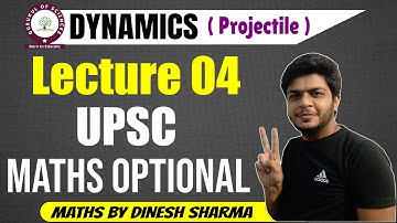 UPSC maths optional lectures (in Hindi) | dynamics | projectile