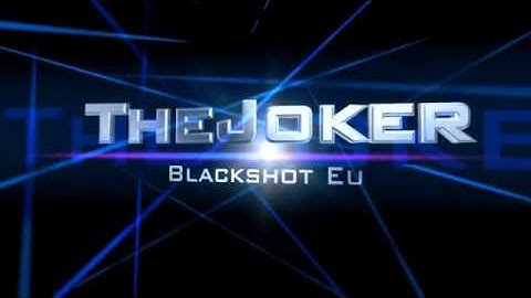 Blackshot Official TheJoker Intro
