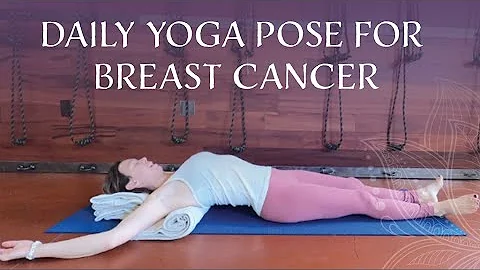 Daily Yoga Pose for Breast Cancer with Kristin Bosteels