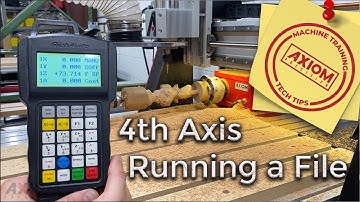 Axiom CNC Training and Tech Tips (4th Axis walkthrough) Getting started with rotary.
