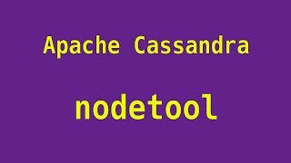 Apache Cassandra's nodetool