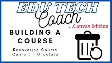 Canvas Framework: Recovering Lost Content - Undelete