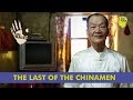 The Last Of The Chinamen | 101 Traces | Unique Stories from India