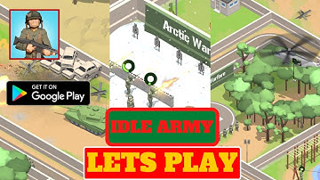 Lets Play Idle Army, Android Gameplay, Begginer Tips and Walktrough