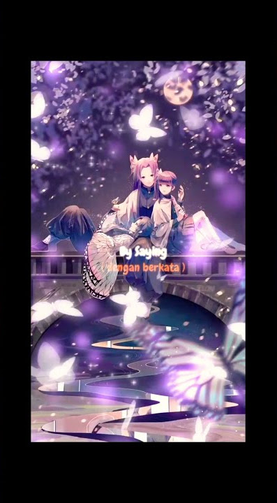 Story WA 30 detik Kimetsu No Yaiba|| jangan berfikir aku selalu baik² saja🥀