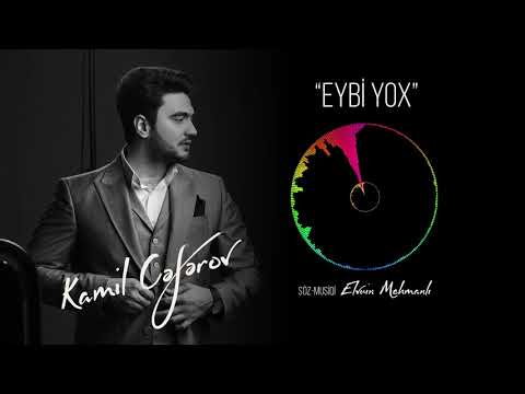 Kamil Cəfərov — Eybi Yox (Rəsmi Audio)