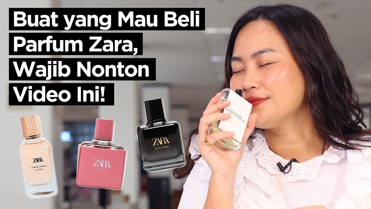 8 Parfum Zara Terbaik!  Friday Fragrance 