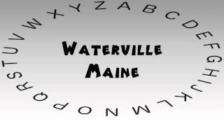 How to Say or Pronounce USA Cities — Waterville, Maine