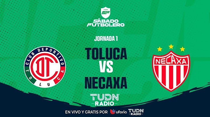 EN VIVO🔴| TOLUCA VS NECAXA | JORNADA 1- LIGA MX APERTURA 2025