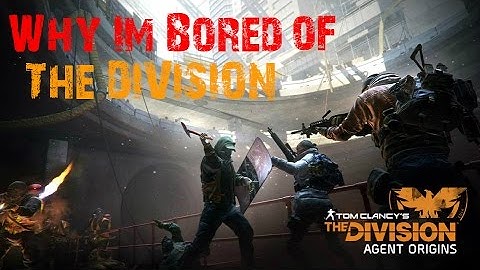 The Division | Why I Am Getting Bored Of The Division | Exploit Hacker And Lack Of Content Rant