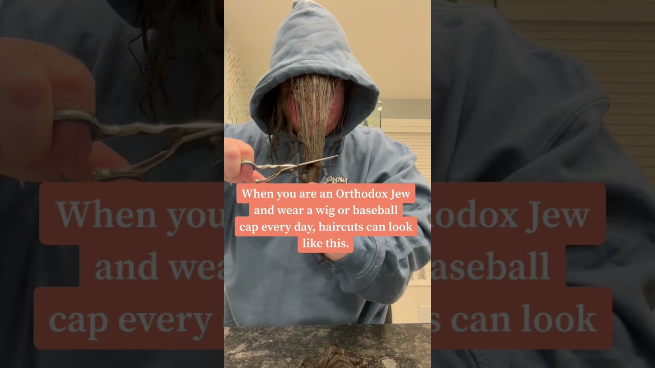 Cutting my hair as an Orthodox Jew