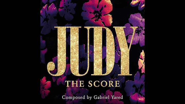 Judy (Official Score)  End Titles Gabriel Yared