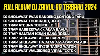FULL ALBUM DJ ZAINUL 99 TEBARU 2024 | DJ SHOLAWAT IWAK BANDENG VIRAL TIKTOK | COCOK BUAT CEK SOUND