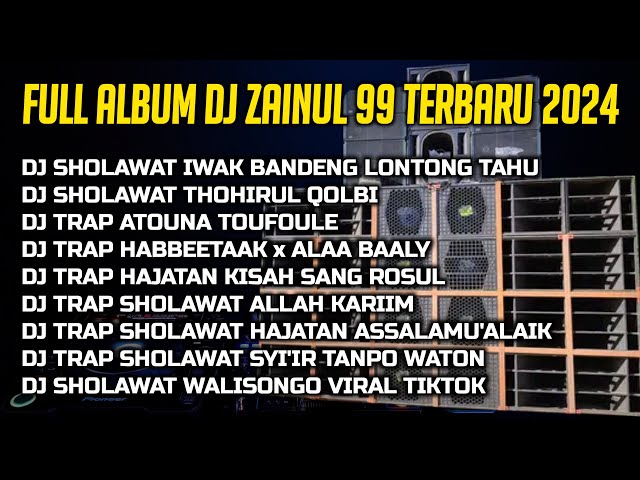 FULL ALBUM DJ ZAINUL 99 TEBARU 2024 | DJ SHOLAWAT IWAK BANDENG VIRAL TIKTOK | COCOK BUAT CEK SOUND class=