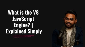 🔥 What is the V8 JavaScript Engine? (Full Breakdown) 🔥