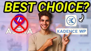 KadenceWP vs Astra - Features Comparison | Which is the better for bloggers in 2025?