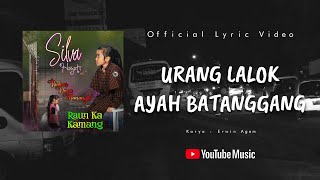 Silva Hayati - Urang Lalok Ayah Batanggang (Official Lyric Video)