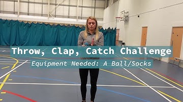 PE Challenge: The Throw, Clap, Catch Challenge